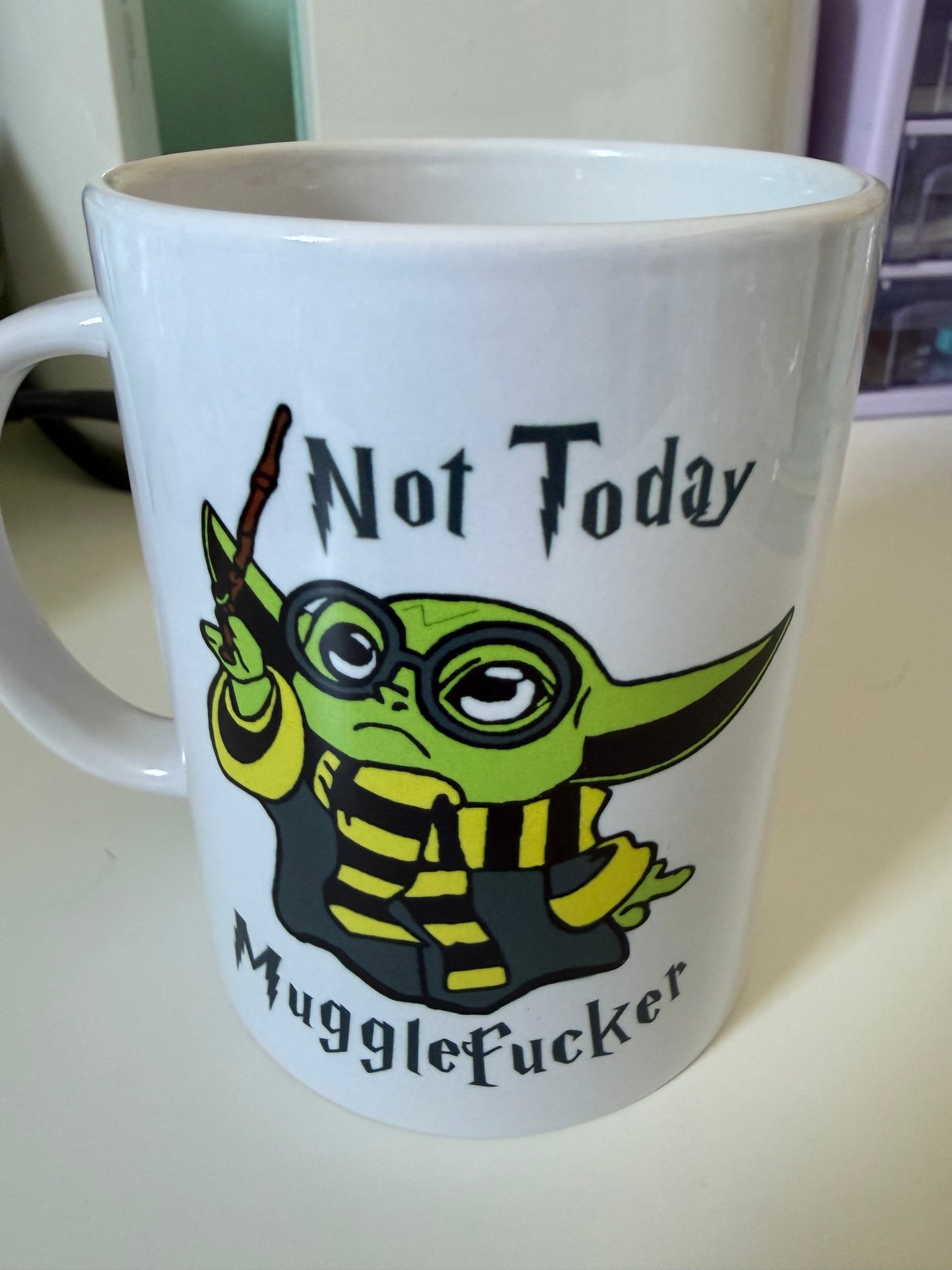 Not Today Mugglefucker