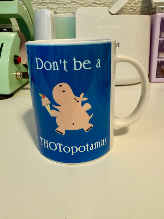 Don’t be a THOTopotamus